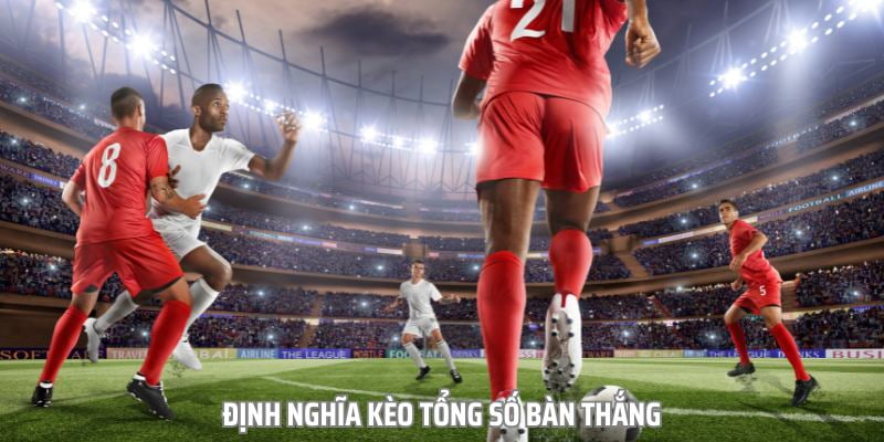 Kèo tổng bàn thắng Kèo tổng bàn thắng 1.25, 2.75 (kèo chấp chênh)